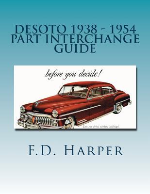 Desoto 1938 - 1954 Part Interchange Guide