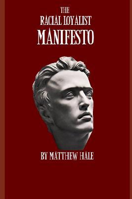 The Racial Loyalist Manifesto: Second Edition