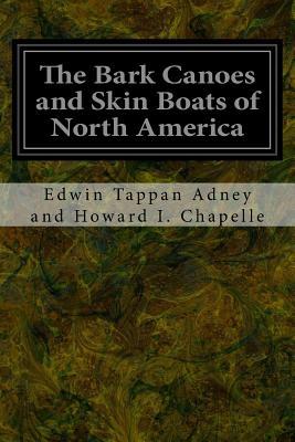 The Bark Canoes and Skin Boats of North America