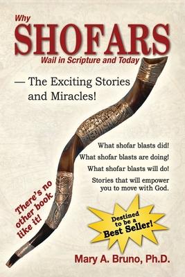 Why Shofars Wail in Scripture and Today: The Exciting Stories and Miracles!