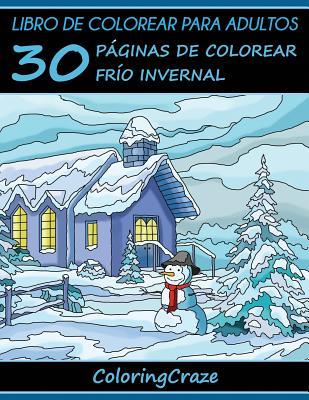 Libro de Colorear para Adultos: 30 Pginas de Colorear Fro Invernal