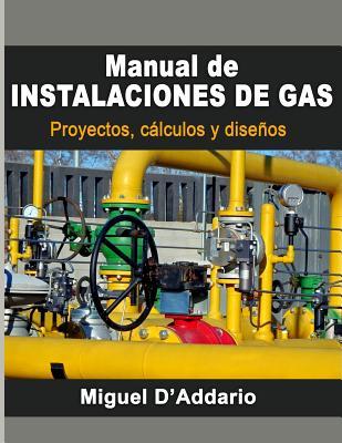 Manual de instalaciones de gas: Proyectos, clculos y diseos