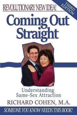 Coming Out Straight: Understanding Same-Sex Attraction