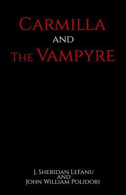 Carmilla and The Vampyre