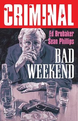 Criminal Volume 9: Bad Weekend (New Edition) Subscription
