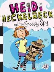Heidi Heckelbeck and the Snoopy Spy Subscription