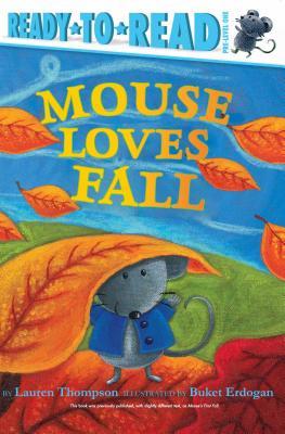 Mouse Loves Fall: Ready-To-Read Pre-Level 1