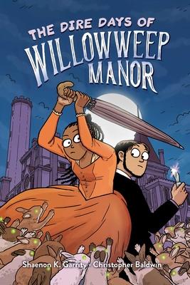 The Dire Days of Willowweep Manor