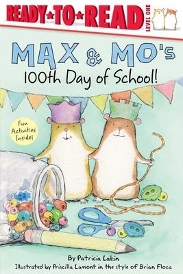 Max & Mo's 100th Day of School!: Ready-To-Read Level 1 Subscription