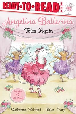 Angelina Ballerina Tries Again: Ready-To-Read Level 1