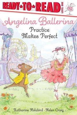 Angelina Ballerina Practice Makes Perfect