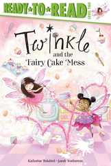Twinkle and the Fairy Cake Mess: Ready-To-Read Level 2 Subscription