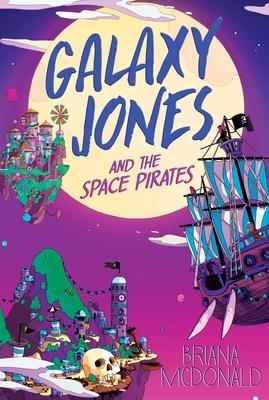 Galaxy Jones and the Space Pirates