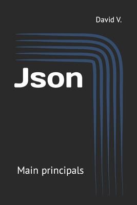 Json: Main principals