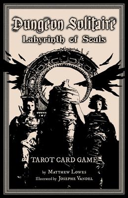 Dungeon Solitaire: Labyrinth of Souls: Tarot Card Game