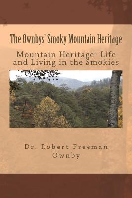 The Ownbys' Smoky Mountain Heritage: Mountain Life and Living in the Smokies Subscription