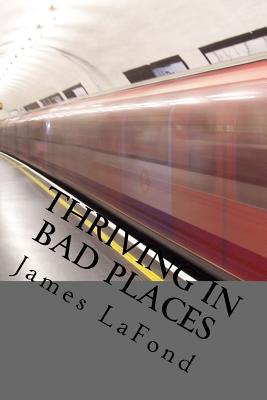 Thriving in Bad Places: Studies in Awareness, Avoidance and Counter-Aggression