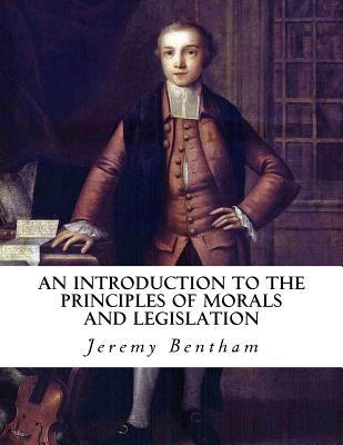 An Introduction to the Principles of Morals and Legislation