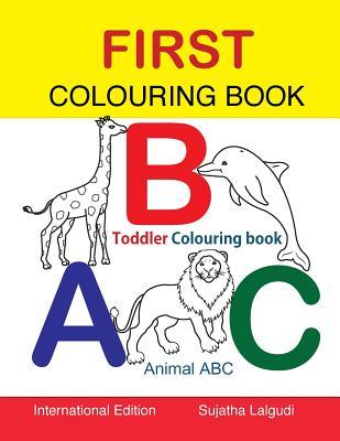 First Colouring book. ABC. Toddler Colouring Book: Animal abc book, colouring for toddlers, Children's learning books, Big book of abc, activity books