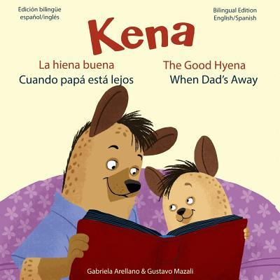 Cuando papa esta lejos - When Dad's Away: A Bilingual English/Spanish Book