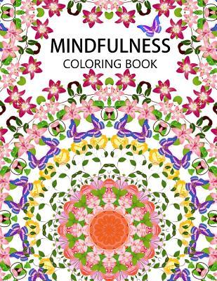 Mindfulness Coloring Book: The best collection of Mandala Coloring book (Anti stress coloring book for adults, coloring pages for adults)