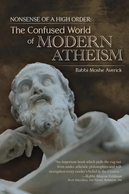 Nonsense of a High Order: : The Confused World of Modern Atheism