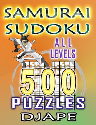 Samurai Sudoku: 500 puzzles all levels