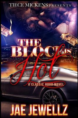 The Block is Hot: A Classic Hood Novel