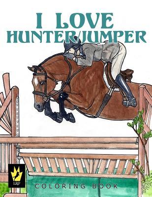 I Love Hunter / Jumper Coloring Book