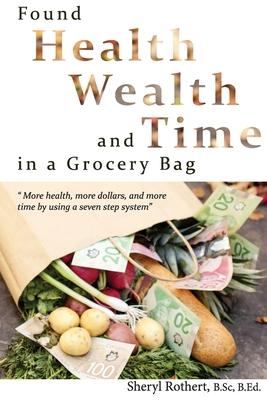 Found: Health, Wealth, and Time in a Grocery Bag