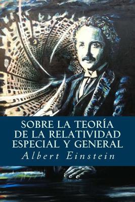 Sobre la Teora de la Relatividad Especial y General