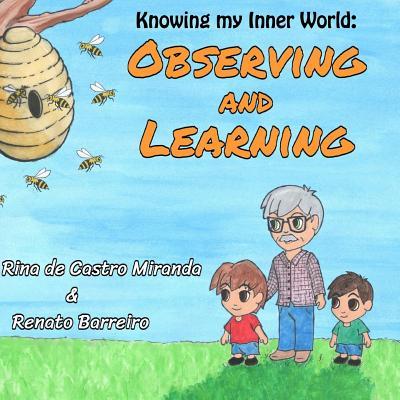 Observing and Learning: The first book of a Childrens Books series, written with the purpose to stimulate the children to observe and learn b