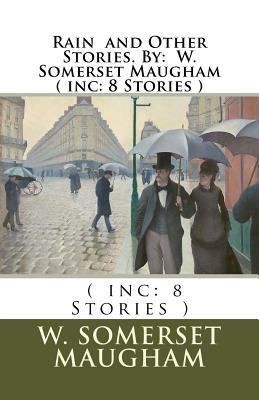 Rain and Other Stories. By: W. Somerset Maugham ( inc: 8 Stories )