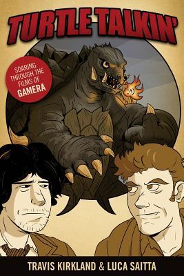 Turtle Talkin': Soaring through the Films of Gamera