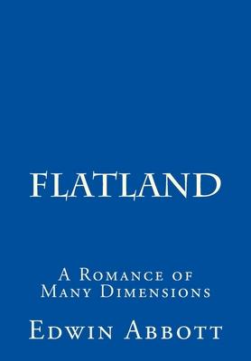 Flatland: A Romance of Many Dimensions