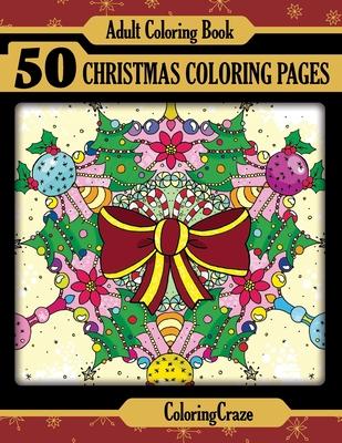 Adult Coloring Book: 50 Christmas Coloring Pages