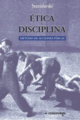 Etica y disciplina.: Metodo de acciones fisicas