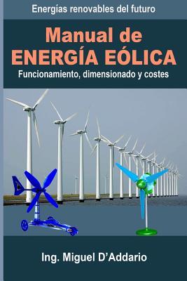 Manual de Energa elica: Funcionamiento, dimensionado y costes