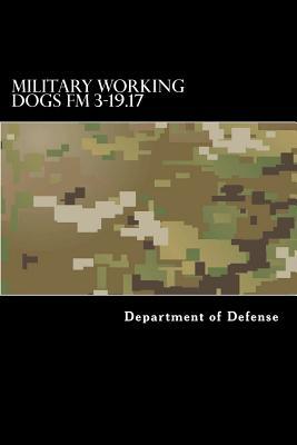 Military Working Dogs FM 3-19.17 Subscription