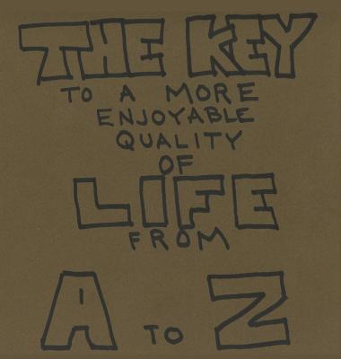 The Key To A More Enjoyable Quality Of Life From A-Z