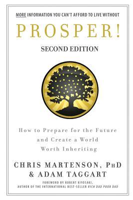 Prosper!: How to Prepare for the Future and Create a World Worth Inheriting