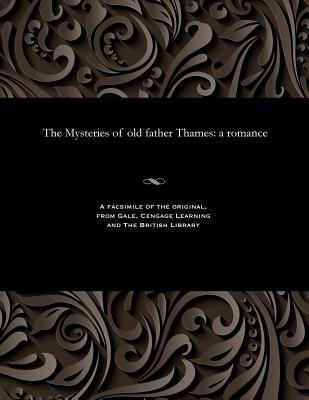 The Mysteries of Old Father Thames: A Romance Subscription