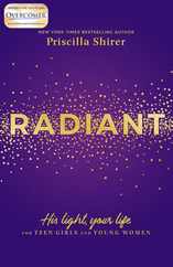 Radiant: His Light, Your Life for Teen Girls and Young Women Subscription