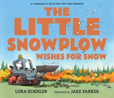 The Little Snowplow Wishes for Snow