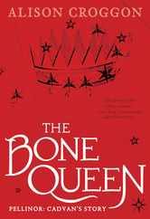 The Bone Queen: Pellinor: Cadvan's Story Subscription