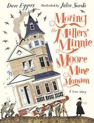 Moving the Millers' Minnie Moore Mine Mansion: A True Story Subscription