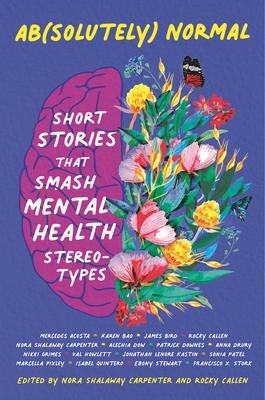 Ab(solutely) Normal: Short Stories That Smash Mental Health Stereotypes