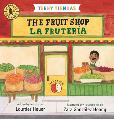 Teeny Tiendas: The Fruit Shop/La Frutera