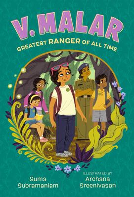 V. Malar: Greatest Ranger of All Time: (A Nature-Packed Middle Grade Tale of Friendship, Forests, and Finding Your Purpose) Subscription