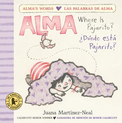 Alma, Where Is Pajarito?/Alma, Dnde Est Pajarito?